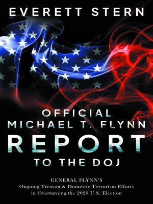 cover image of Official Michael T. Flynn Report to the DOJ